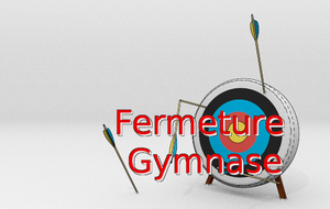 Fermeture du gymnase